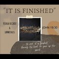 IT IS FINISHED (feat. Brother D)