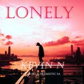 Kevin N、Sam Ho、Drxmistic SA - Lonely (feat. Sam Ho & Drxmistic SA)