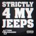 Strictly 4 My Jeeps (Explicit)