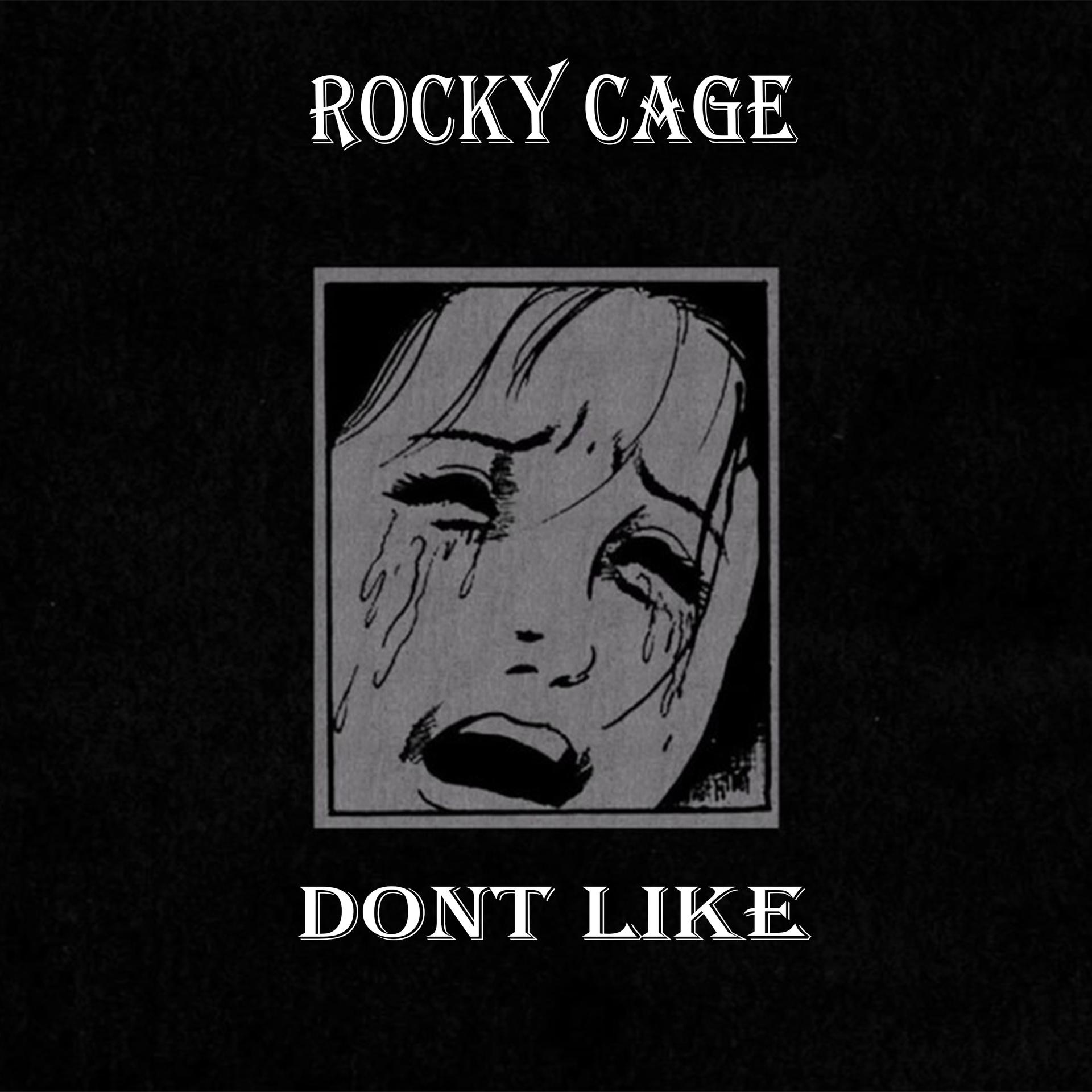Rocky Cage - Dont Like