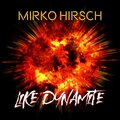 Mirko Hirsch - Like Dynamite