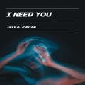 Jaxx、Jordan - I Need You