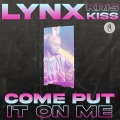 Come Put It On Me (feat. Kris Kiss)