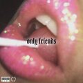 Lior - only friends (Explicit)