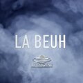 La beuh (Explicit)