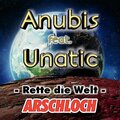 ANUBIS、UNATIC - Rette die Welt (feat. ANUBIS)(Explicit)