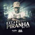 Bacanal Piranha (Explicit)