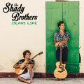 The Shady Brothers - Island Life