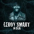 leroy smart - Keep on Dubbing