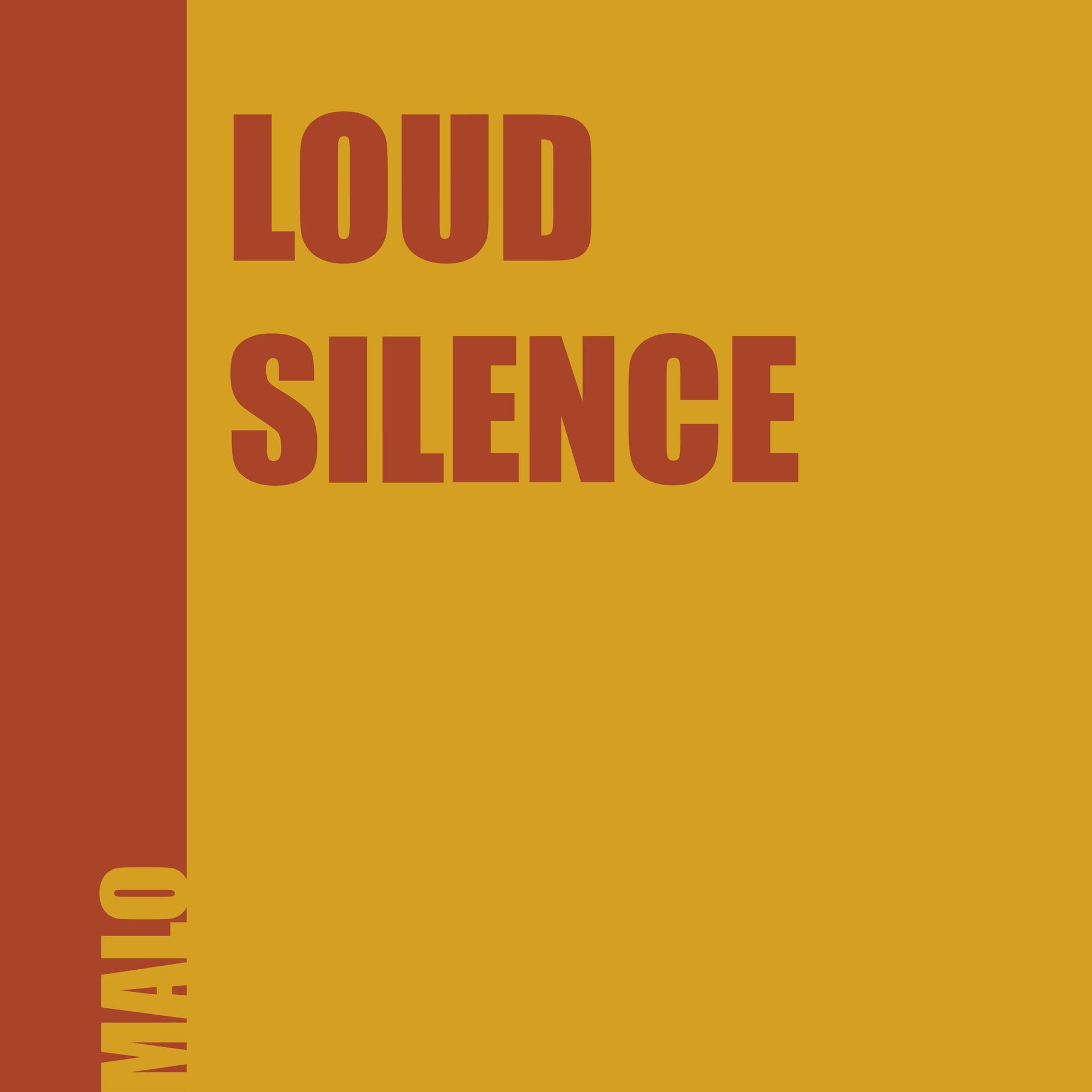 Malo - Loud Silence