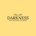 D3AD、Matthew The Artist - Darkness (feat. Matthew The Artist)(Explicit)