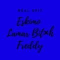 Real Spit (feat. Freddy & Lamar Bit×h) [Explicit]