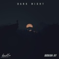 Kad1r、Rıdvan Ay - Dark Night
