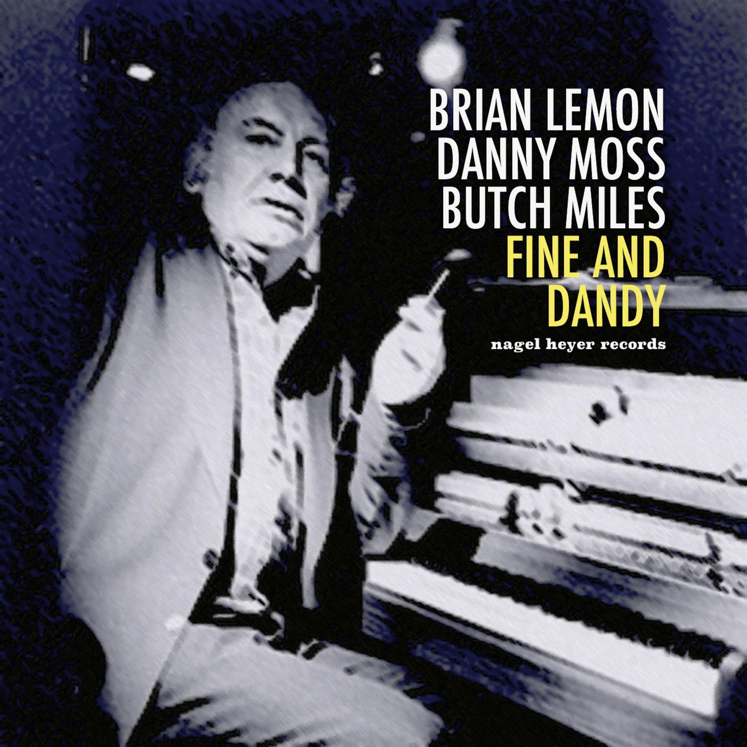 Brian Lemon、Danny Moss、Butch Miles - Do Nothin' Till You Hear from Me