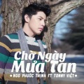Tony Viet、Noo Phước Thịnh - Chờ Ngày Mưa Tan (feat. Tony Việt)(DJ Duy Remix)