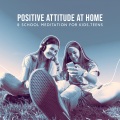 Positive Attitude at Home & School Meditation for Kids,Teens