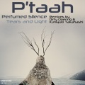 p'taah - Perfumed Silence (Dirty Doering Remix)