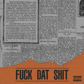 KI-1、Disry、仙手 - F**K DAT **** (feat. Disry & 仙手)(Explicit)