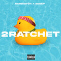 Ratchetón、2DEEP - Botella (Explicit)