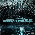 Never There (feat. JoeMari)(Explicit)