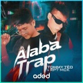 Tommy Tèo、RPT MCK - Alaba Trap
