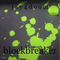 jay4doom - Blockbreaker (Explicit)