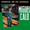 Miguel Calo - Un Infierno