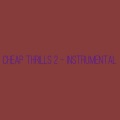 Cheap Thrills 2 (Instrumental)