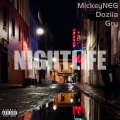 MickeyNEG、Doziia、Gry - Night Life (Explicit)