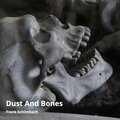 Frank Schlimbach - Dust and Bones