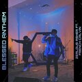 ZEALOUS ASHER、FRENCH CALVIN - BLESSED ANTHEM