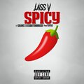 EliDoTooMuch、Lass V、Gramz - Spicy (feat. Gramz & EliDoTooMuch)(Explicit)