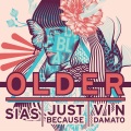 Sias、Just Because、Vin Damato - Older