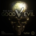 Your Evil Boyfriend - The King (Good Vs. Evil)(Remix)