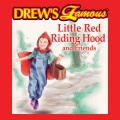 Drew's Famous Little Red Riding Hood And Friends