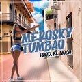 El Noch、Merosky - Tumbao (feat. Merosky)