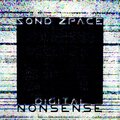 Sond Zpace - Digital Nonsense