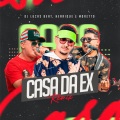 Casa da Ex (Remix)