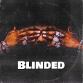 Blinded (feat. Tristam Noisestorm & Duckwrth)(Explicit)