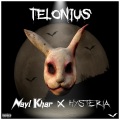 Nayl Khar、Hysteria - TELONIUS