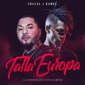 Chacal、Kamel、DJ Unic、El Chacal、El Kamel - Talla Europa