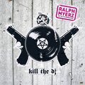 Ralph Myerz And The Jack Herren Band - Kill the DJ