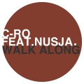 C-ro、Nusja - Walk Along (Teenage Mutants Remix)