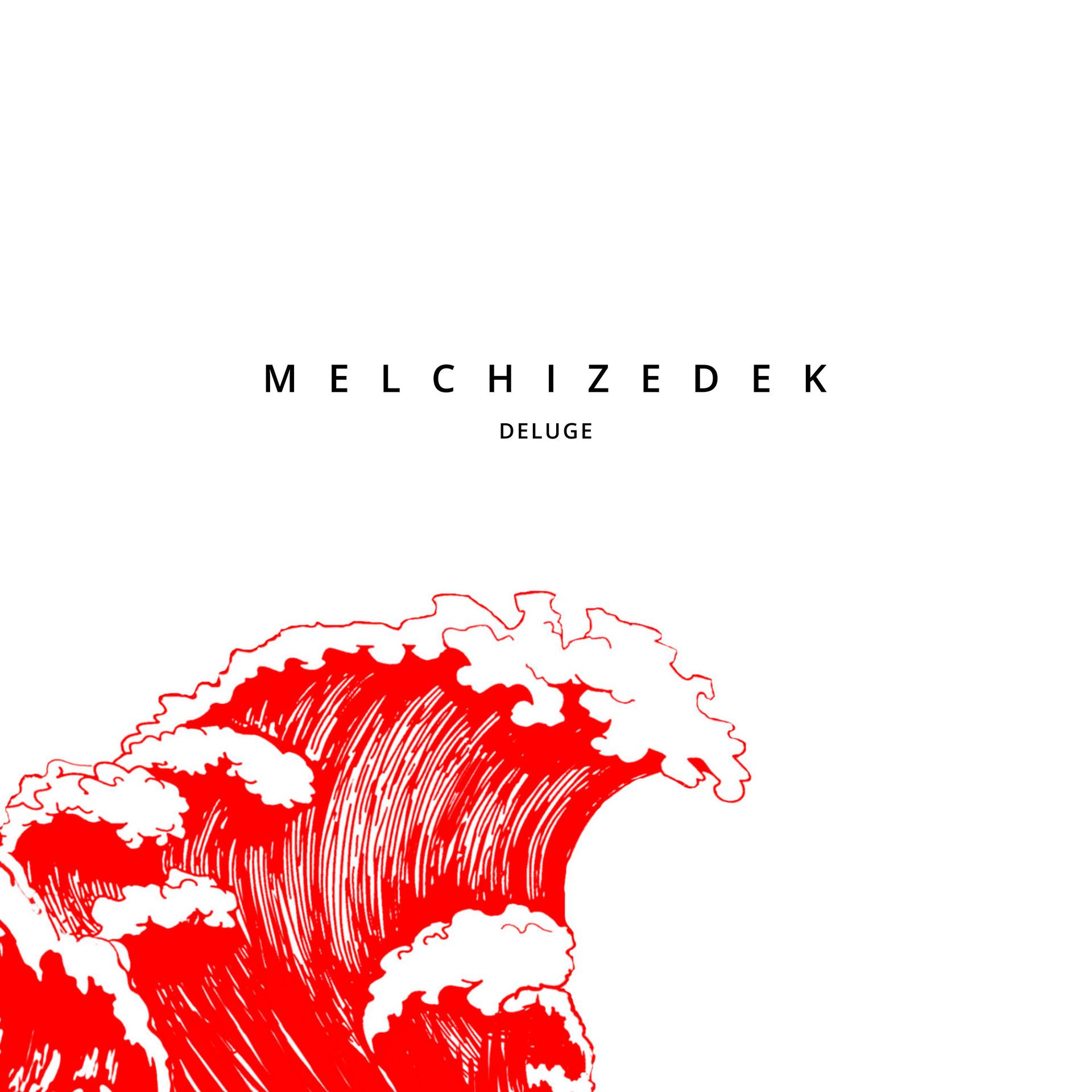 Melchizedek - Deluge