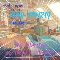 МС ЖИГУЛЬ、Dimix、MC ПУПОК - Gay Party на хате (Explicit)