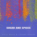Sugar and Spices