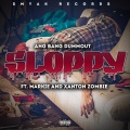 sloppy (feat. markie & xanton zombie)(Explicit)