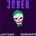 Jvst Rebel、shirobeats - Joker (feat. shirobeats)(Explicit)