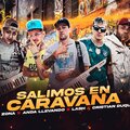 Dzona、Anda Llevando、Lash、Cristian Duque - Salimos en caravana (feat. Anda llevando Lash & Cristian Duque)