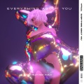 Everything About You(feat. P<3LLY)